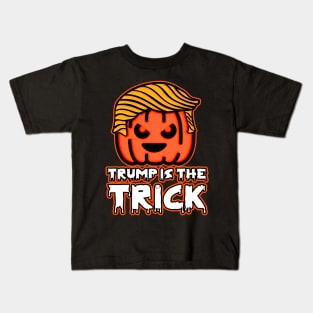 Trumpkin Pumpkin Trump Is The Trick Kids T-Shirt